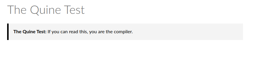 A screenshot showing the successful rendering of the HTML code snippet on a Canvas page. A header reads "The Quine Test," followed by a custom-styled callout box with a light grey background and a thick black left border containing the text: "The Quine Test: If you can read this, you are the compiler."